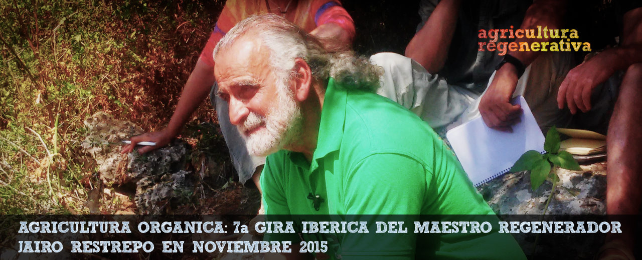 *Agricultura Orgánica* Jairo Restrepo vuelve a Iberia a por su 7ª gira (Noviembre 2015)
