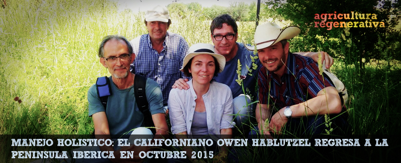 *Manejo Holístico* Curso de Introducción + Avanzado con Owen Hablutzel (Octubre)