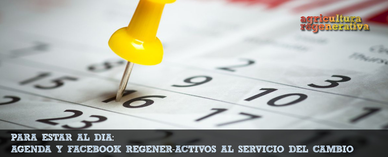 *La Agenda y el Facebook* de Agricultura Regenerativa… ¡al rojo vivo!