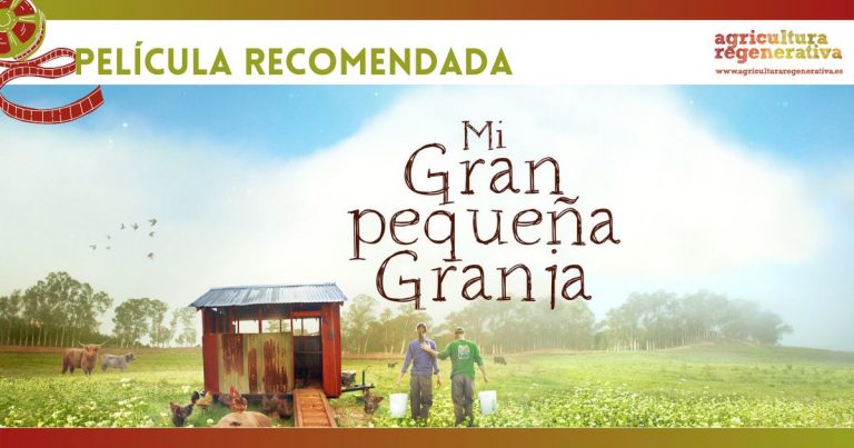 «Mi gran pequeña granja», una esperanzadora película sobre la sinergia entre agricultura, ganadería y biodiversidad